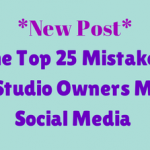 The Top 25 Mistakes That Dance Studio Owners Make On Social Media, Plus 1 Obvious, But Overlooked Marketing Tool