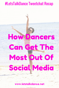 How Dancers Can Get The Most Out Of Your Time Spent On Social Media